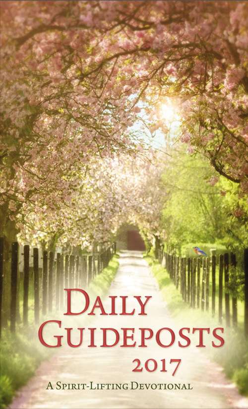 Book cover of Daily Guideposts 2017: A Spirit-Lifting Devotional