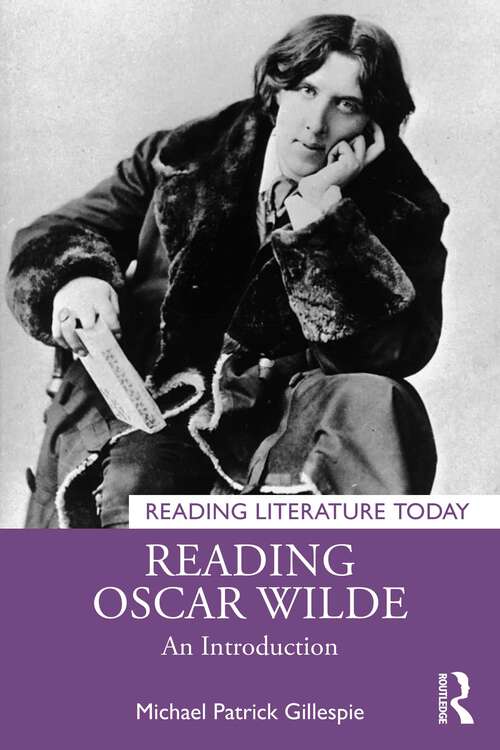 Book cover of Reading Oscar Wilde: An Introduction (1) (Reading Literature Today)