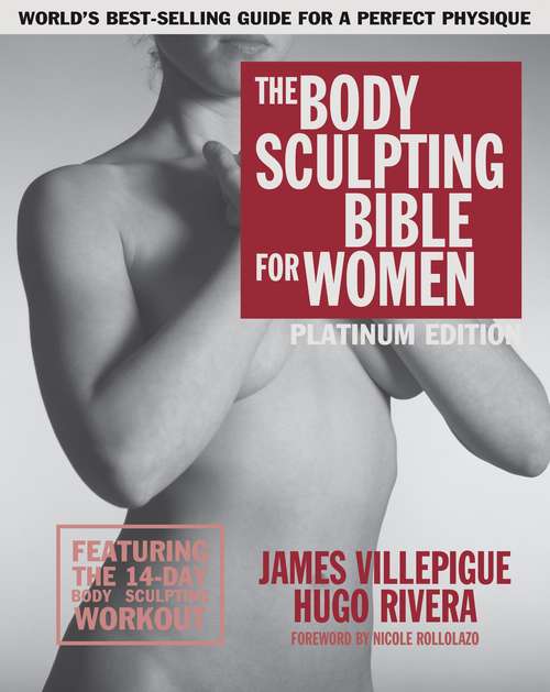 Book cover of The Body Sculpting Bible for Women, Fourth Edition: The Ultimate Women's Body Sculpting Guide Featuring The Best Weight Training (4) (Body Sculpting Bible #22)
