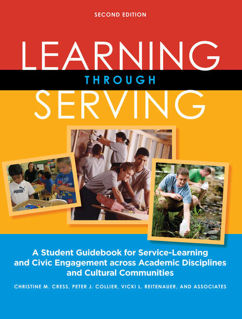 Book cover of Learning Through Serving: A Student Guidebook for Service-Learning and Civic Engagement Across Academic Disciplines and Cultural Communities