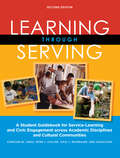 Learning Through Serving: A Student Guidebook for Service-Learning and Civic Engagement Across Academic Disciplines and Cultural Communities