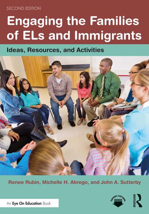 Book cover of Engaging the Families of ELs and Immigrants: Ideas, Resources, and Activities (2)