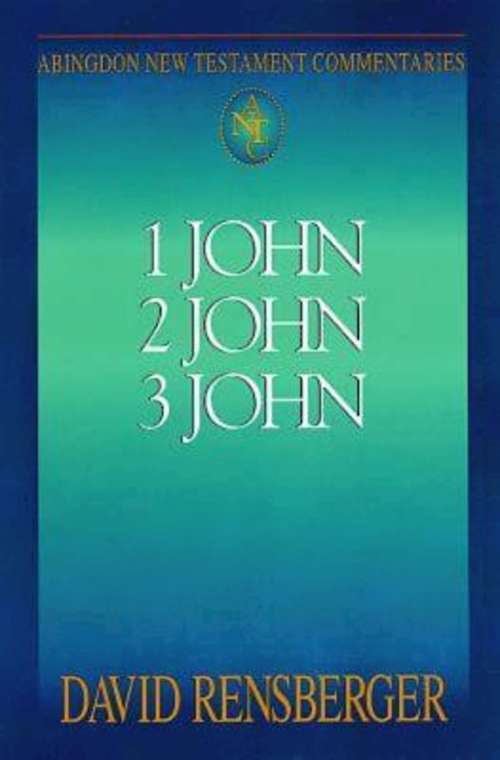 Book cover of Abingdon New Testament Commentaries - 1, 2, & 3 John
