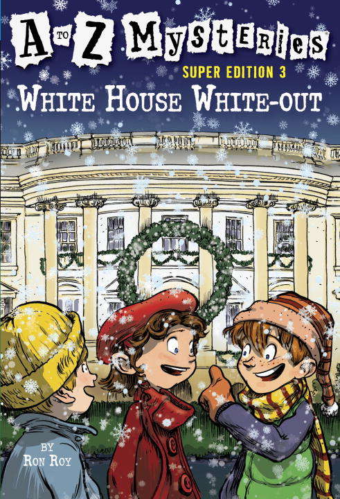 Book cover of A to Z Mysteries Super Edition 3: White House White-Out