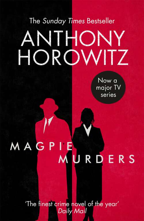 Book cover of Magpie Murders: the Sunday Times bestseller crime thriller with a fiendish twist (Hawthorne And Horowitz Ser.)
