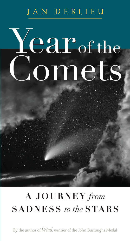 Book cover of Year of the Comets: A Journey from Sadness to the Stars (Biography And Memoir Ser.)