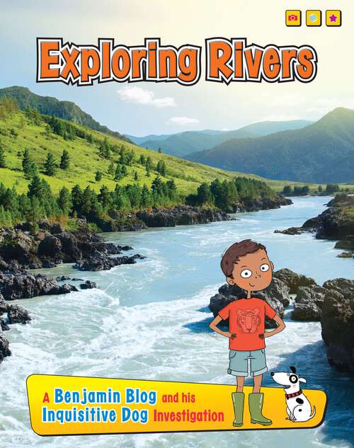 Book cover of Exploring Rivers: A Benjamin Blog And His Inquisitive Dog Investigation (Exploring Habitats With Benjamin Blog And His Inquisitive Dog Ser.)