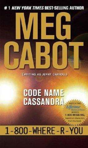 Book cover of 1-800-WHERE-R-YOU #2: Code Name Cassandra
