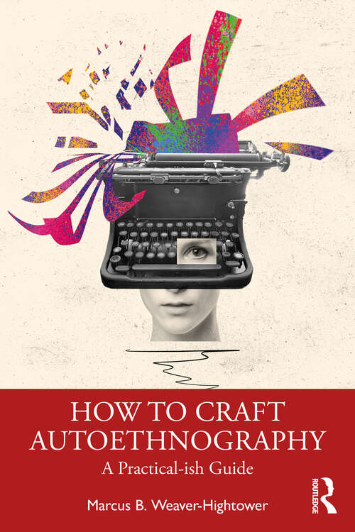 Book cover of How to Craft Autoethnography: A Practical-ish Guide (1)
