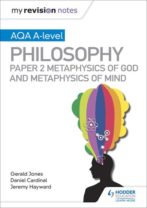 My Revision Notes: AQA A-level Philosophy Paper 2 Metaphysics of God and Metaphysics of mind (My Revision Notes)