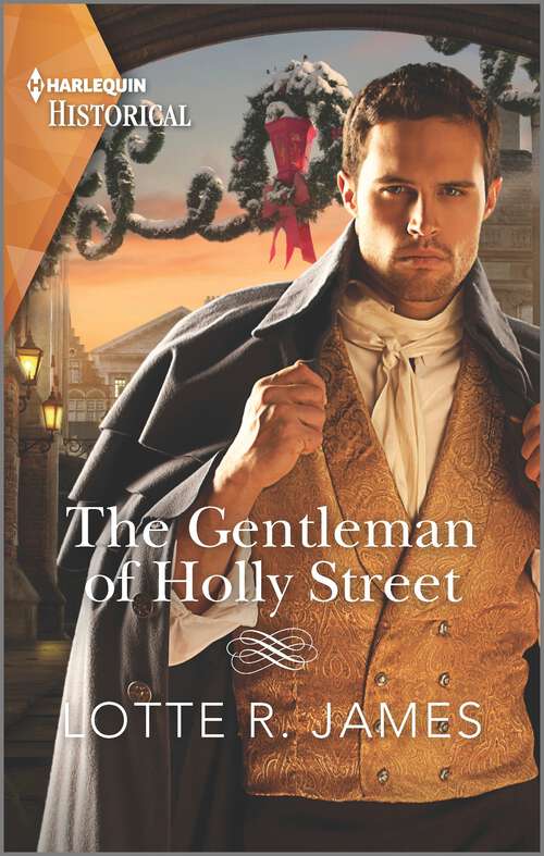 Book cover of The Gentleman of Holly Street (Gentlemen of Mystery #3)