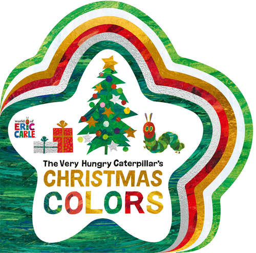 Book cover of The Very Hungry Caterpillar's Christmas Colors