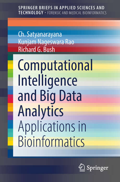 Book cover of Computational Intelligence and Big Data Analytics: Applications in Bioinformatics (SpringerBriefs in Applied Sciences and Technology)