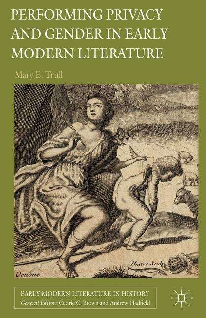 Book cover of Performing Privacy and Gender in Early Modern Literature
