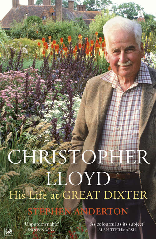 Book cover of Christopher Lloyd: His Life at Great Dixter