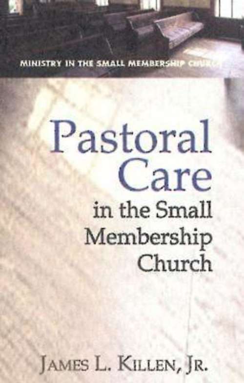 Book cover of Pastoral Care in the Small Membership Church
