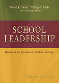 School Leadership: Handbook for Excellence in Student Learning