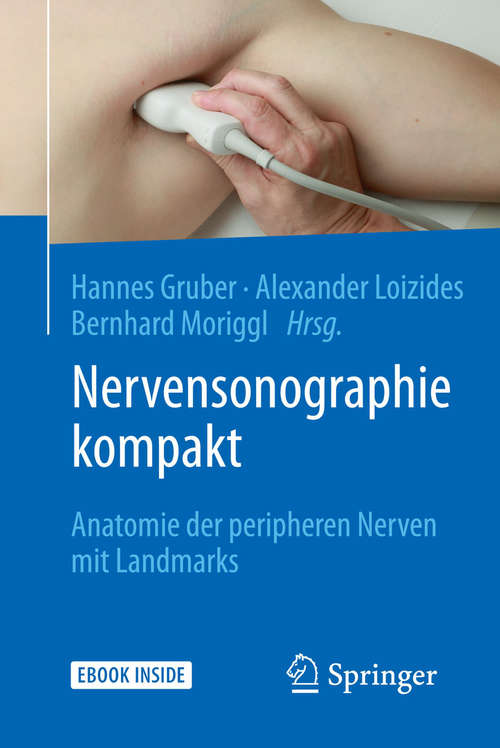 Nervensonographie kompakt: Anatomie der peripheren Nerven mit Landmarks