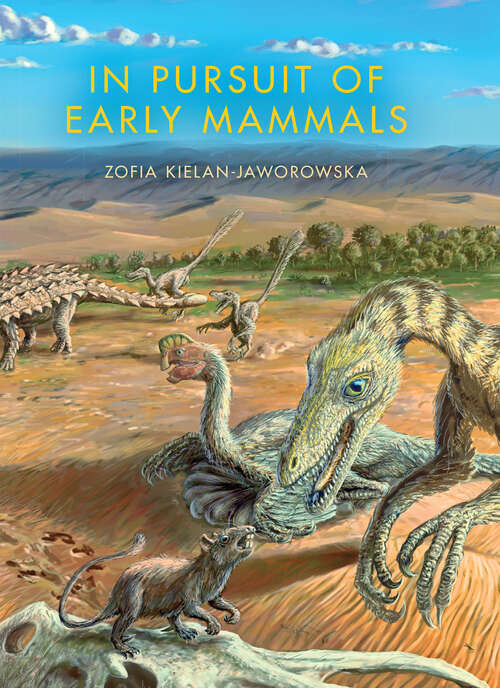Book cover of In Pursuit of Early Mammals