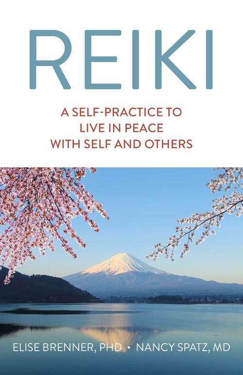 Book cover of Reiki: A Self-Practice To Live in Peace with Self and Others