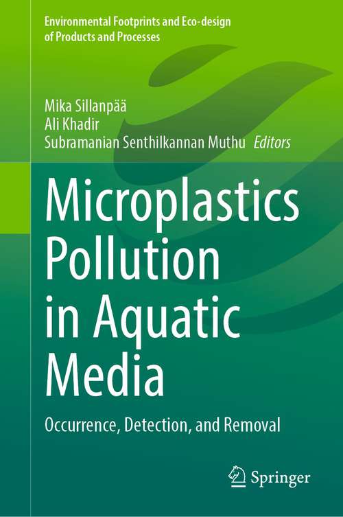 Book cover of Microplastics Pollution in Aquatic Media: Occurrence, Detection, and Removal (1st ed. 2022) (Environmental Footprints and Eco-design of Products and Processes)
