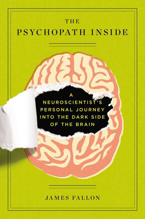 Book cover of The Psychopath Inside: A Neuroscientist's Personal Journey into the Dark Side of the Brain