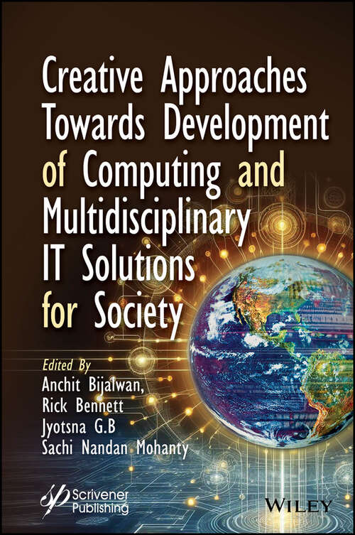 Book cover of Creative Approaches Towards Development of Computing and Multidisciplinary IT Solutions for Society