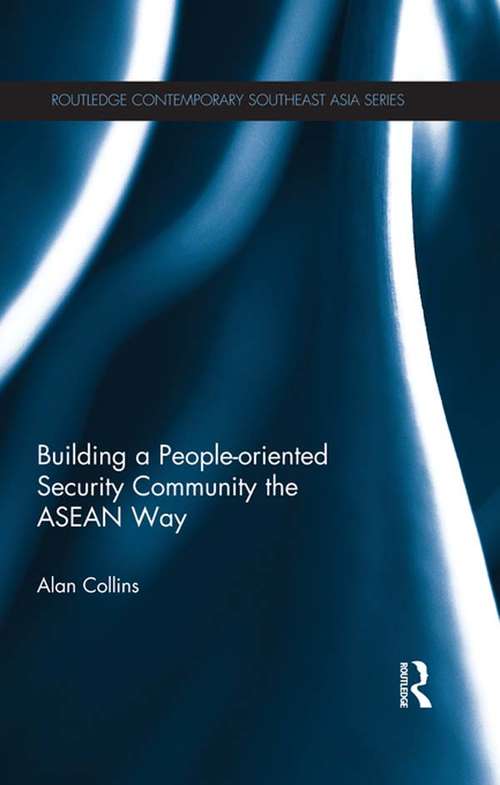Book cover of Building a People-Oriented Security Community the ASEAN way (Routledge Contemporary Southeast Asia Series)