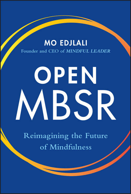 Book cover of Open MBSR: Reimagining the Future of Mindfulness