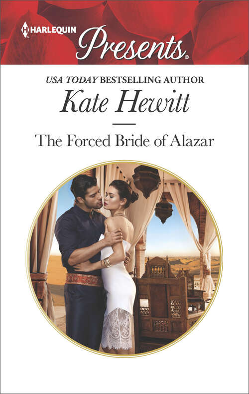 Book cover of The Forced Bride of Alazar: The Sheikh's Bought Wife Bound By The Sultan's Baby The Forced Bride Of Alazar Blackmailed Down The Aisle