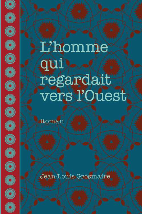 Book cover of L'homme qui regardait vers l'Ouest