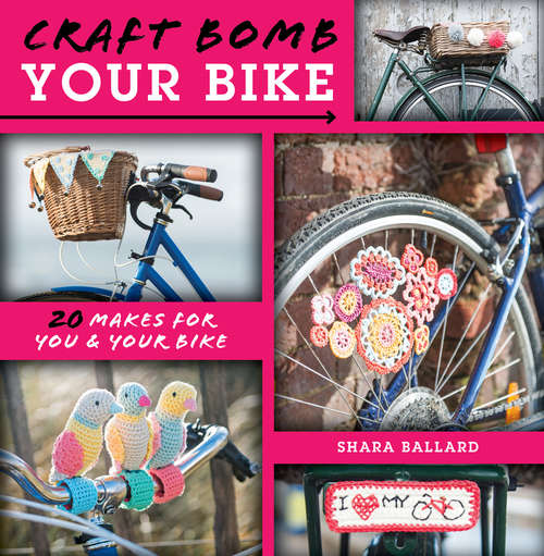 Book cover of Craft Bomb Your Bike