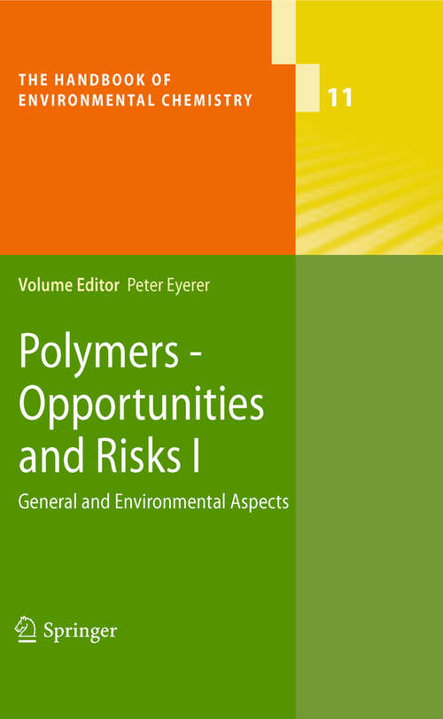 Polymers - Opportunities and Risks I