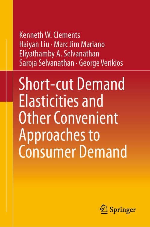 Book cover of Short-cut Demand Elasticities and Other Convenient Approaches to Consumer Demand