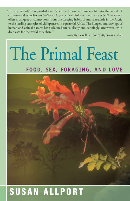 Book cover of The Primal Feast: Food, Sex, Foraging, and Love