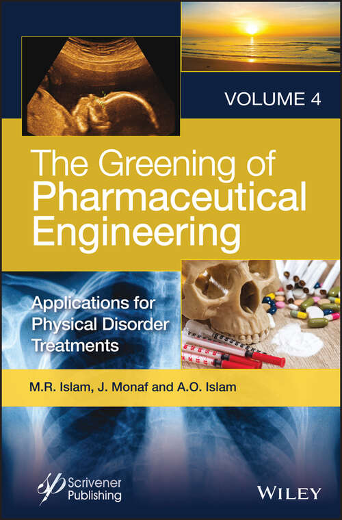 Book cover of The Greening of Pharmaceutical Engineering, Applications for Physical Disorder Treatments (Volume 4)