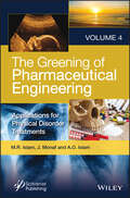 The Greening of Pharmaceutical Engineering, Applications for Physical Disorder Treatments