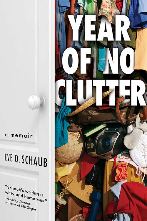 Book cover of Year of No Clutter: A Memoir