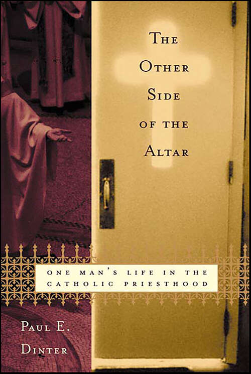 Book cover of The Other Side of the Altar: One Man's Life in the Catholic Priesthood