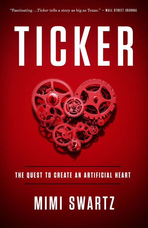 Ticker: The Quest to Create an Artificial Heart