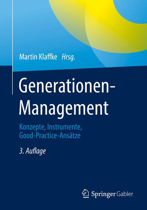 Book cover of Generationen-Management: Konzepte, Instrumente, Good-Practice-Ansätze (3. Aufl. 2022)