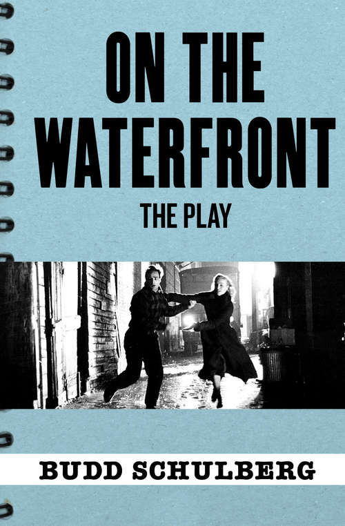 On the Waterfront: The Play (Plays For Performance Ser.)