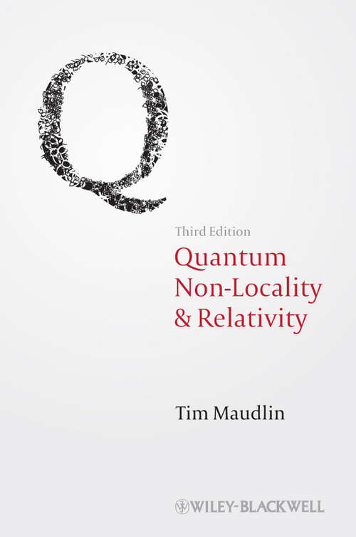 Book cover of Quantum Non-Locality and Relativity: Metaphysical Intimations of Modern Physics (3) (Aristotelian Society Monographs #1)