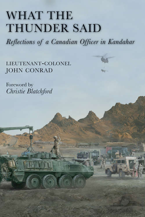 What the Thunder Said: Reflections of a Canadian Officer in Kandahar