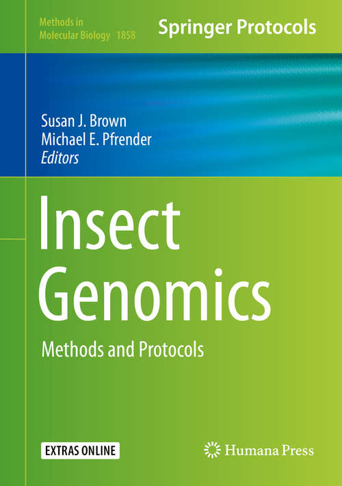 Insect Genomics: Methods and Protocols (Methods in Molecular Biology #1858)