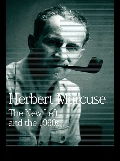 Book cover of The New Left and the 1960s: Collected Papers of Herbert Marcuse, Volume 3 (Herbert Marcuse: Collected Papers #3)