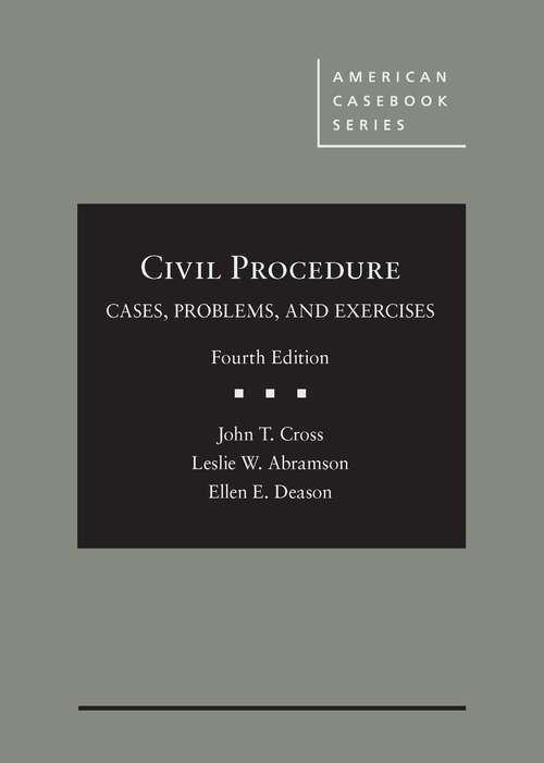 Book cover of Civil Procedure: Cases, Problems, and Exercises (Fourth Edition) (American Casebook Series)