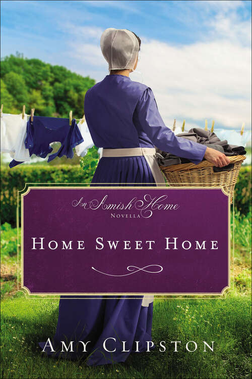 Book cover of Home Sweet Home: An Amish Home Novella (Amish Home Novellas)
