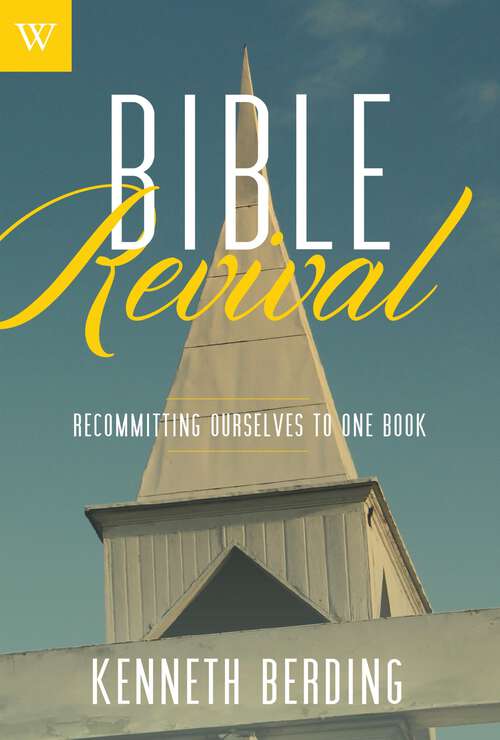 Book cover of Bible Revival: Recommitting Ourselves to One Book