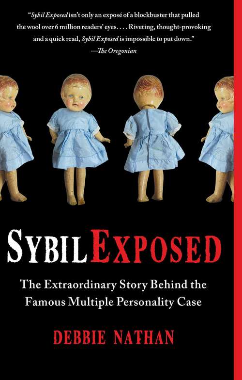 Book cover of Sybil Exposed: The Extraordinary Story Behind the Famous Multiple Personality Case